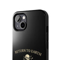 Return To Earth Phone Case