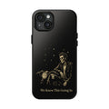 We Knew This Going In Phone Case