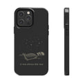 It Was Always This Way Phone Case