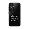 Take The Long Way Home Phone Case