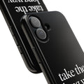 Take The Long Way Home Phone Case