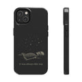 It Was Always This Way Phone Case