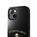 Return To Earth Phone Case