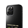 Gardens Over Labs Phone Case
