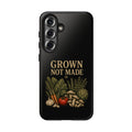 Grown Not Made Phone Case