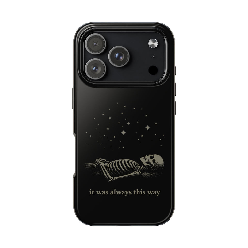 It Was Always This Way Tough Phone Cases