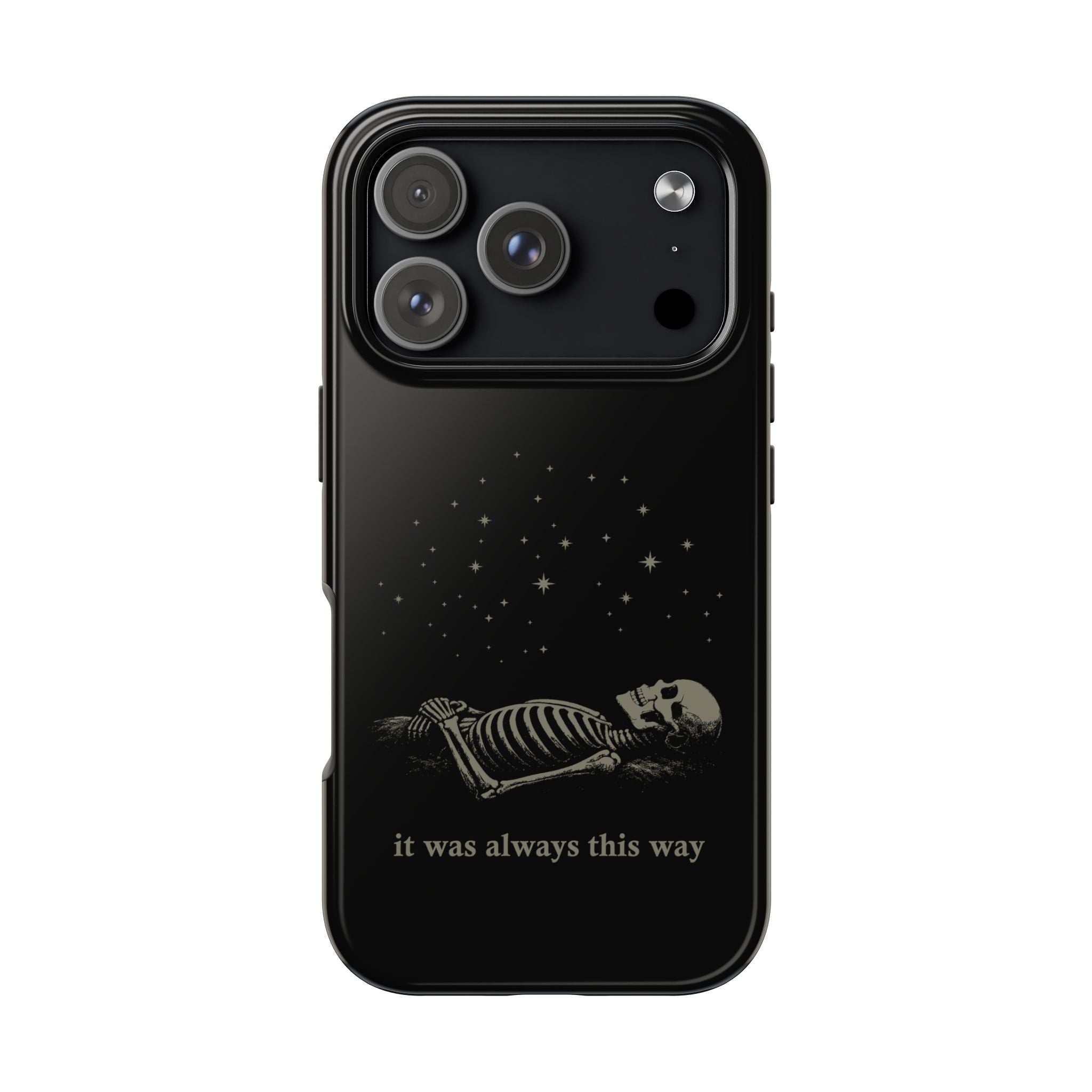 It Was Always This Way Tough Phone Cases