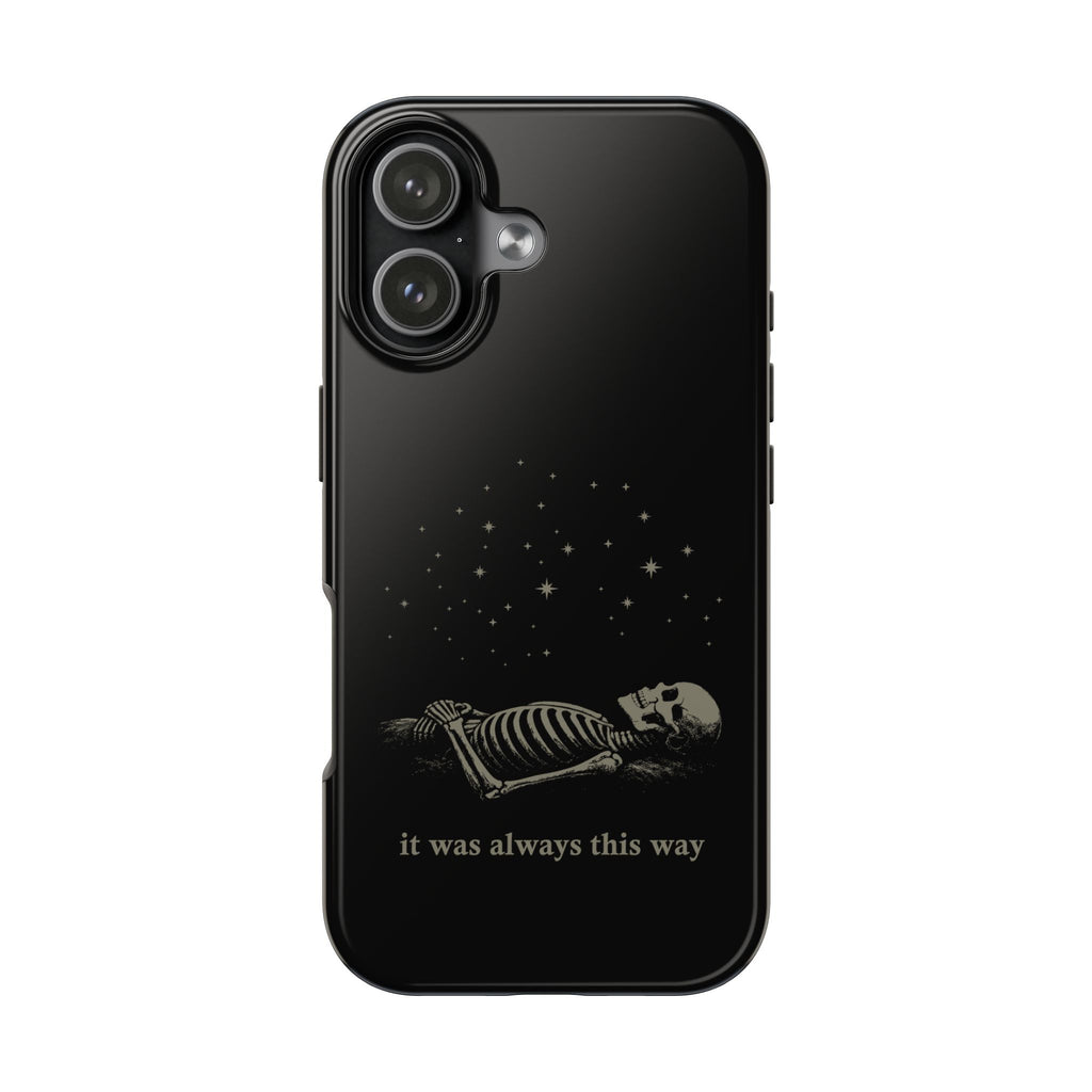 It Was Always This Way Tough Phone Cases