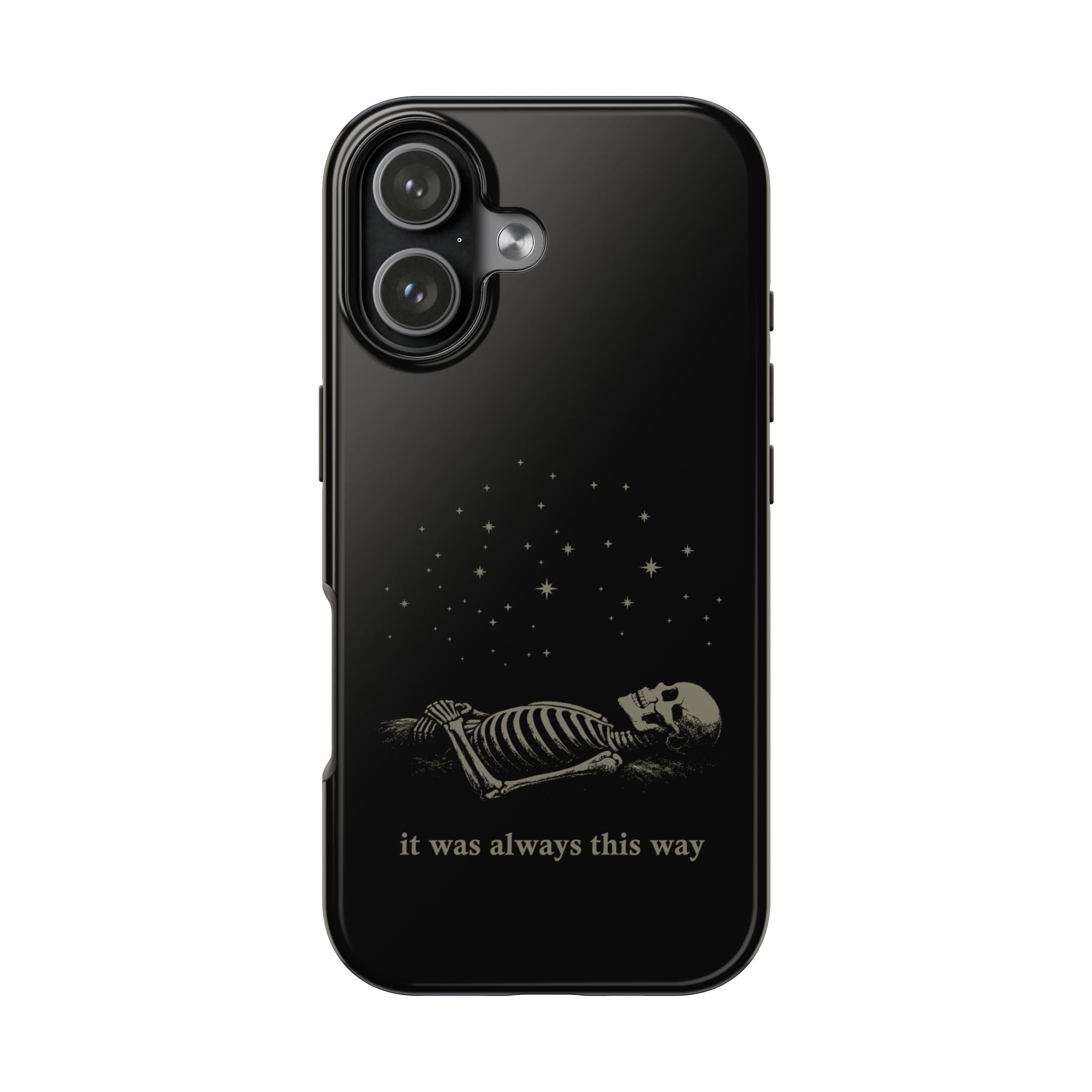 It Was Always This Way Tough Phone Cases