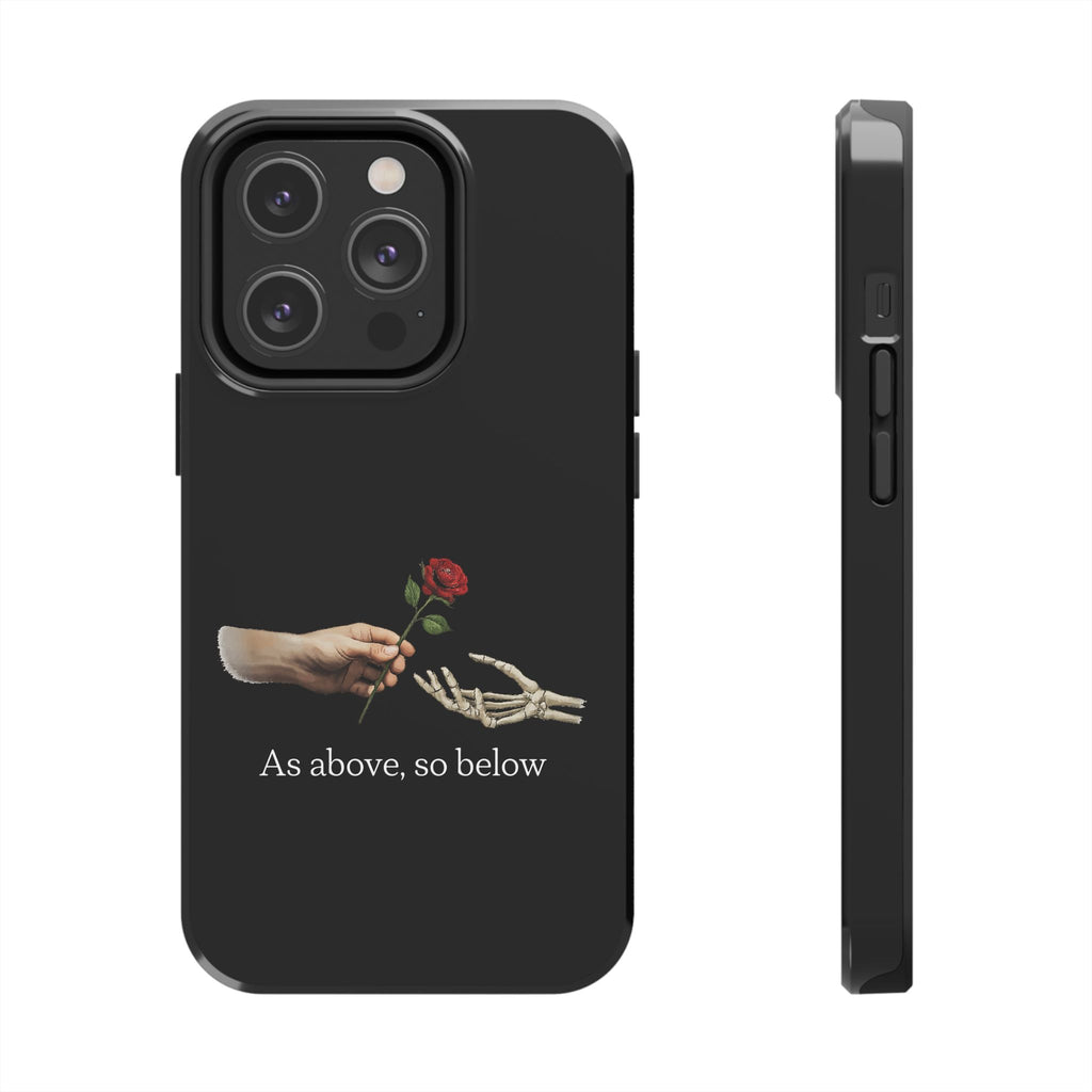 As Above, So Below Phone Cases
