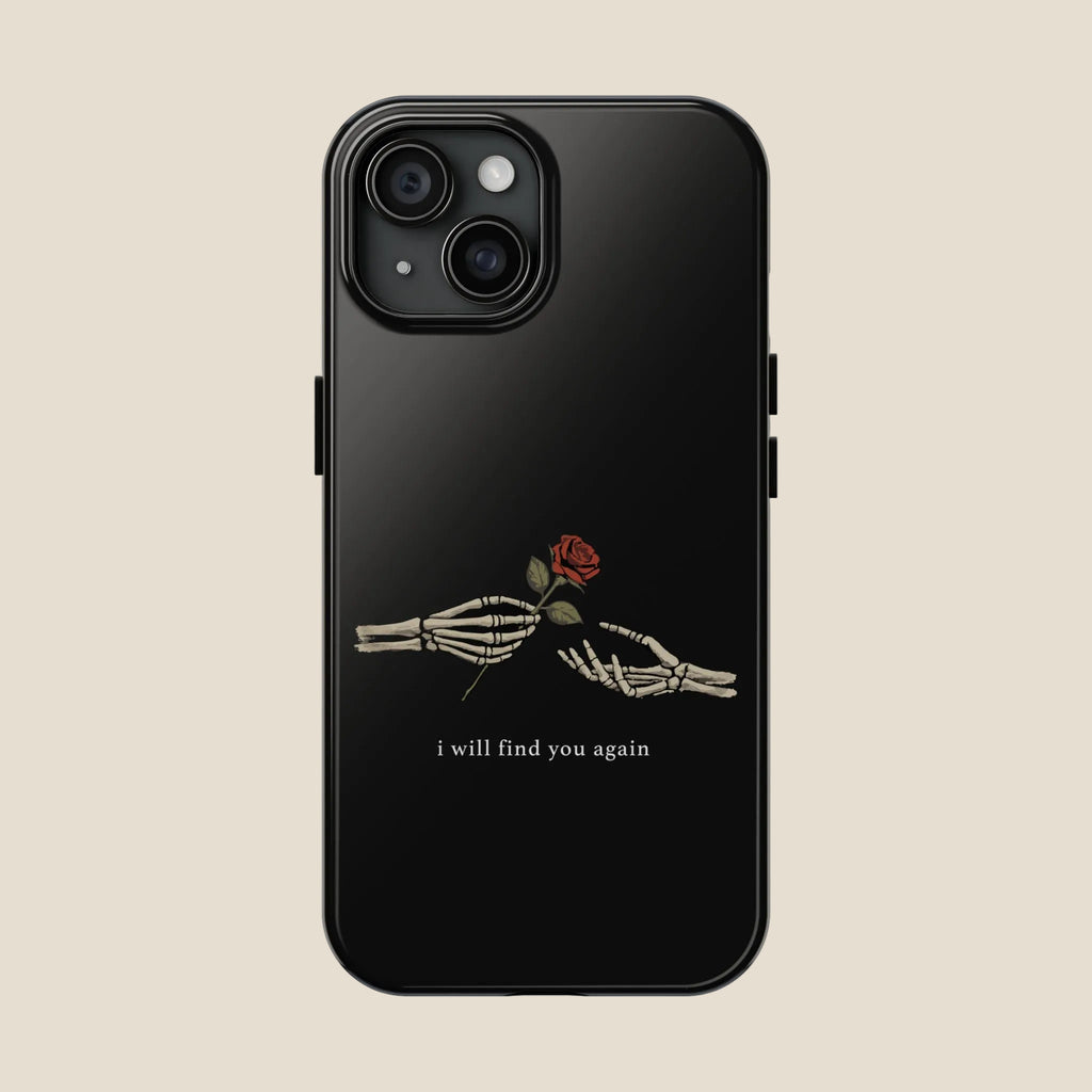 I Will Find You Again Phone Cases