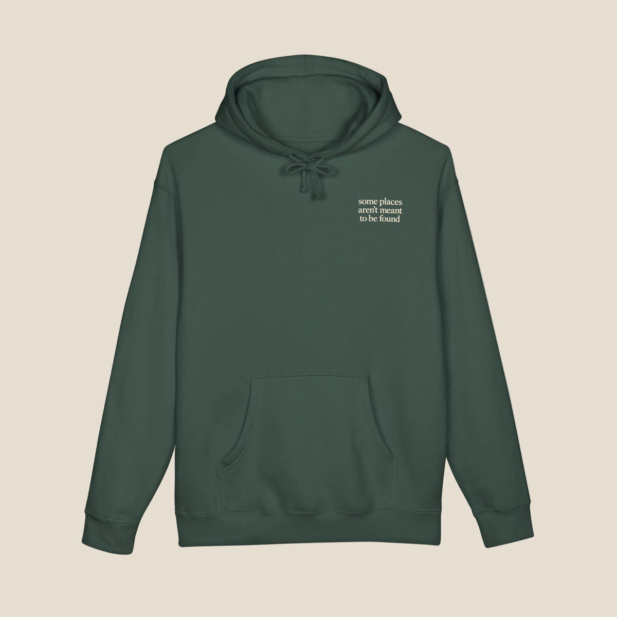 Some Places Aren't Meant To Be Found Hoodie