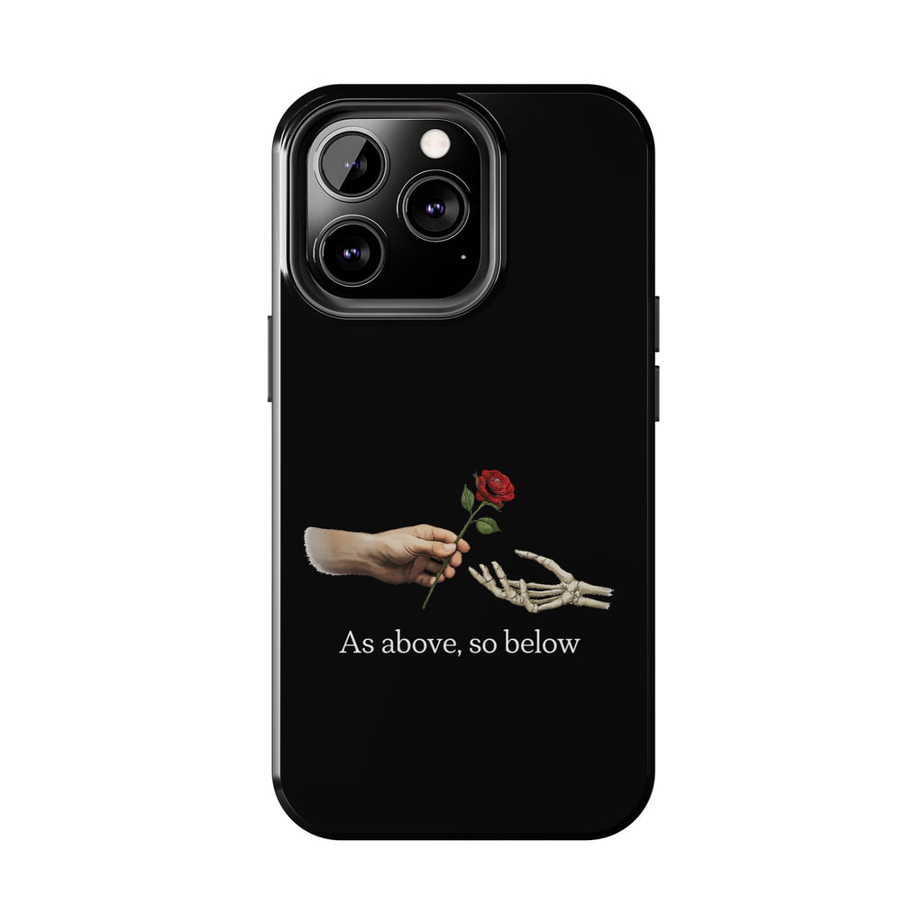 As Above, So Below Phone Cases