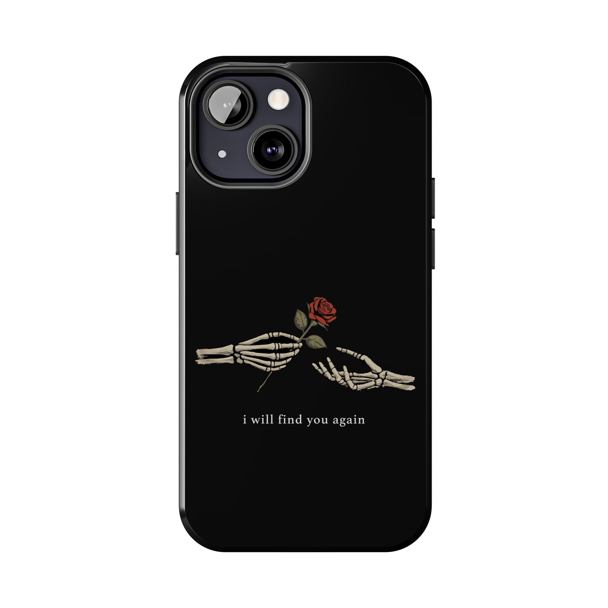 I Will Find You Again Phone Cases