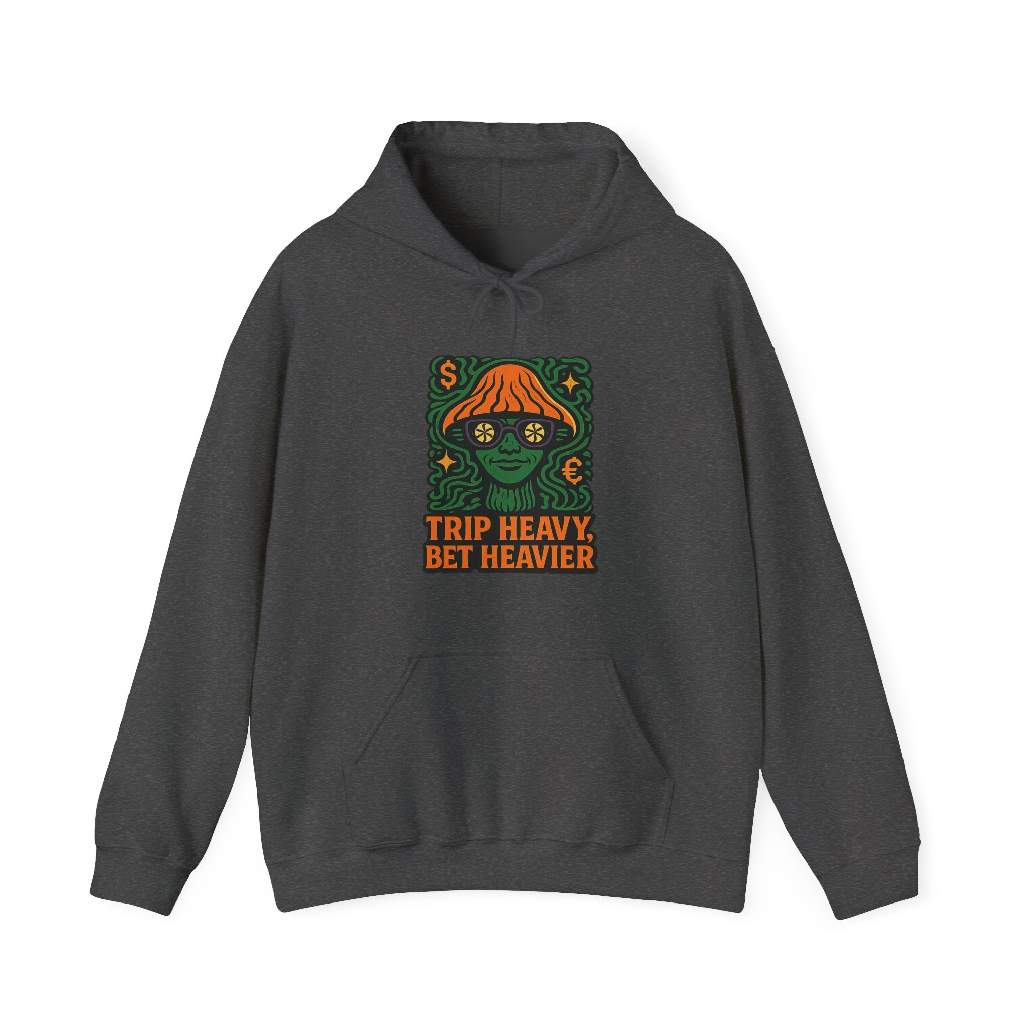 Trip Heavy, Bet Heavier Hoodie