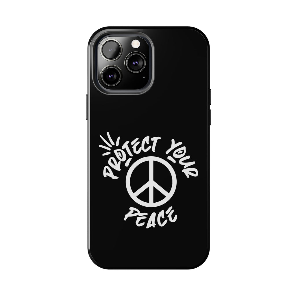Protect Your Peace Tough Phone Cases