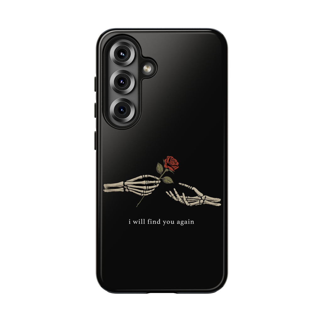 I Will Find You Again Phone Cases
