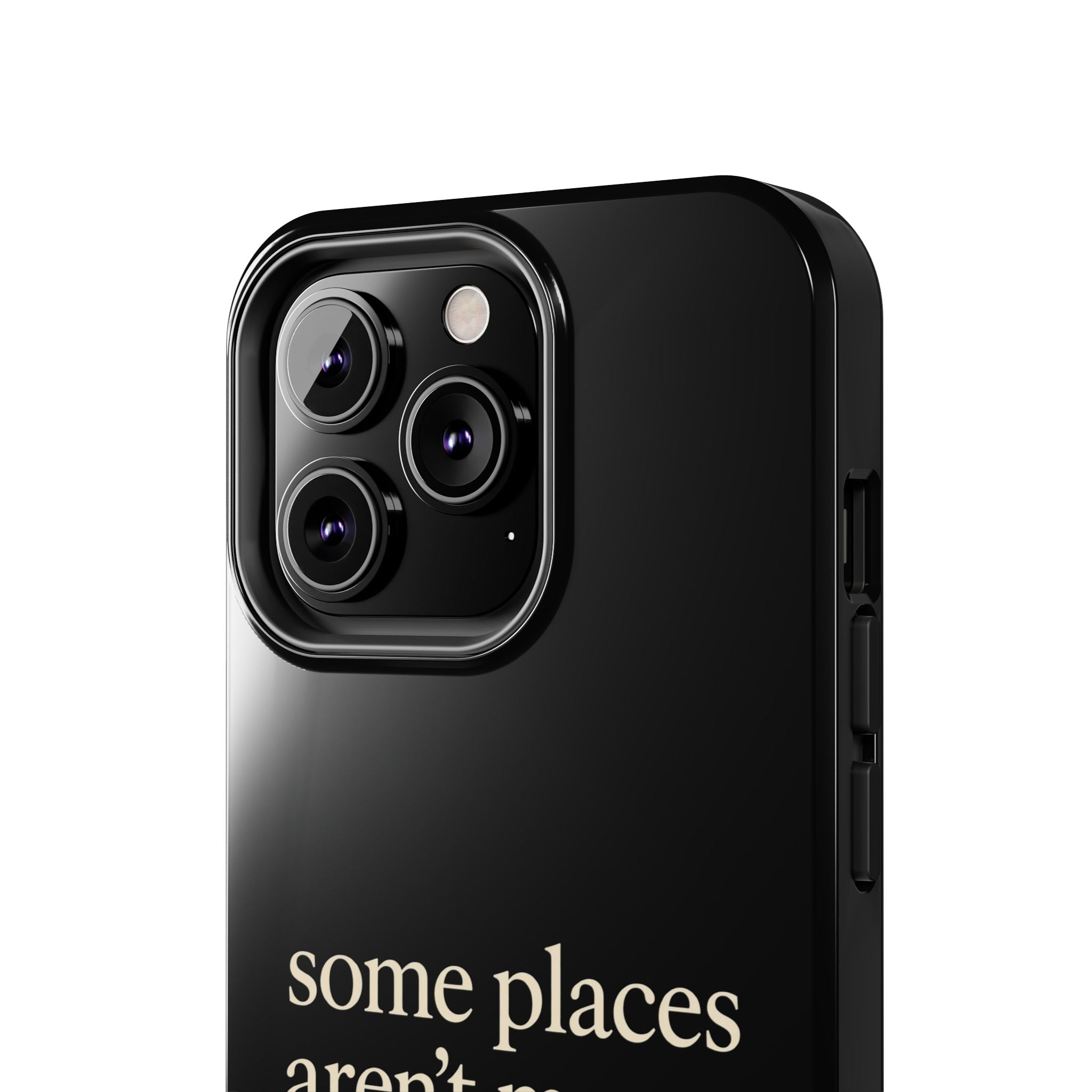 Some Places Aren't Meant To Be Found Phone Case
