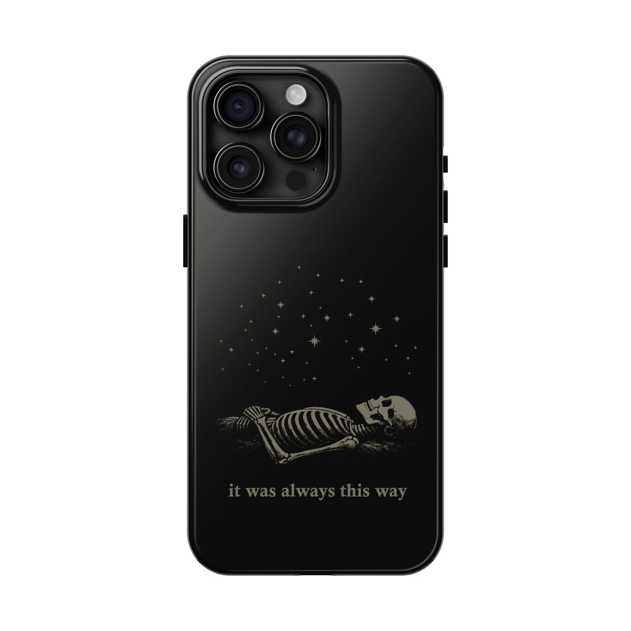 It Was Always This Way Tough Phone Cases