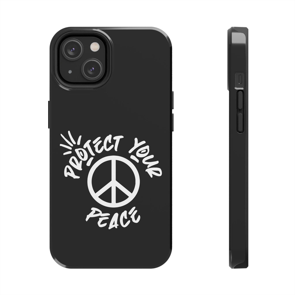 Protect Your Peace Tough Phone Cases