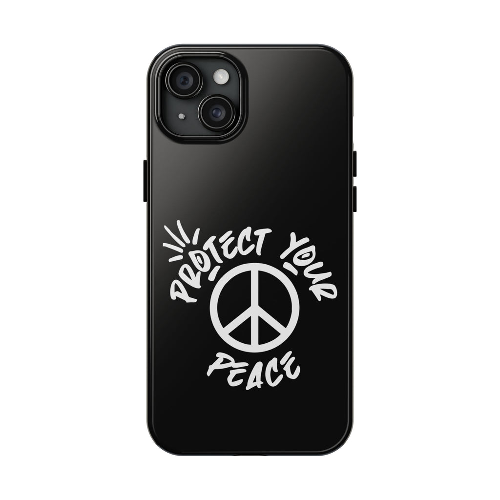 Protect Your Peace Tough Phone Cases