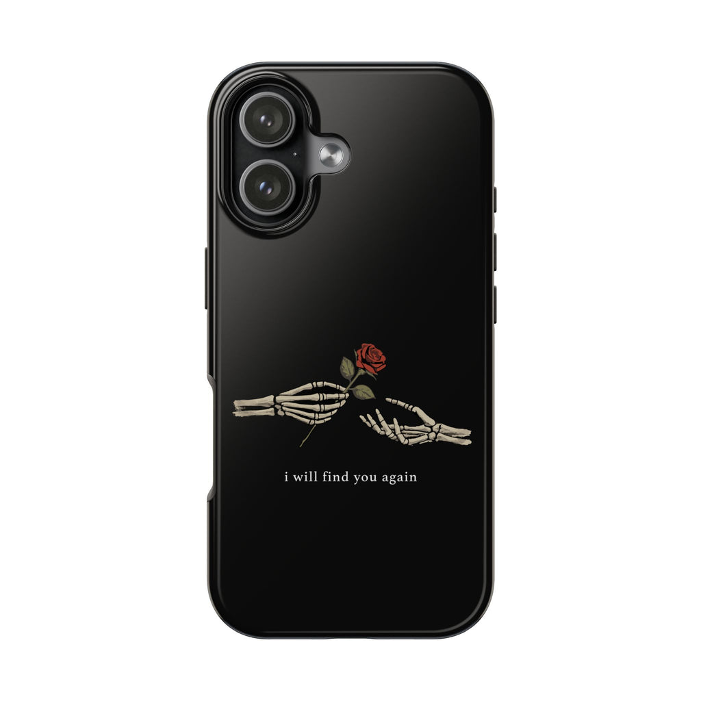 I Will Find You Again Phone Cases