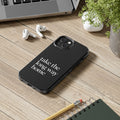 Take The Long Way Home Phone Case