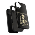 Before The Pills Phone Case