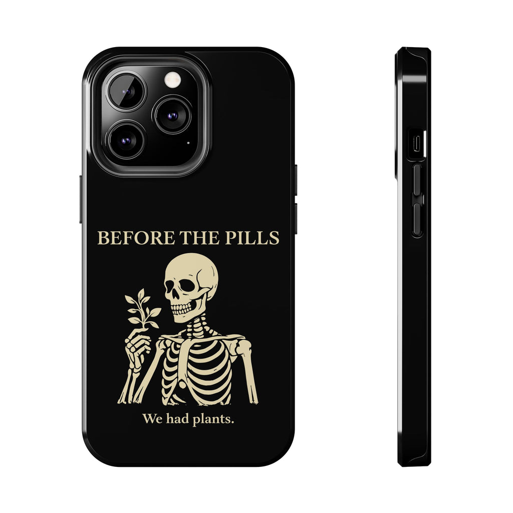 Before The Pills Phone Cases