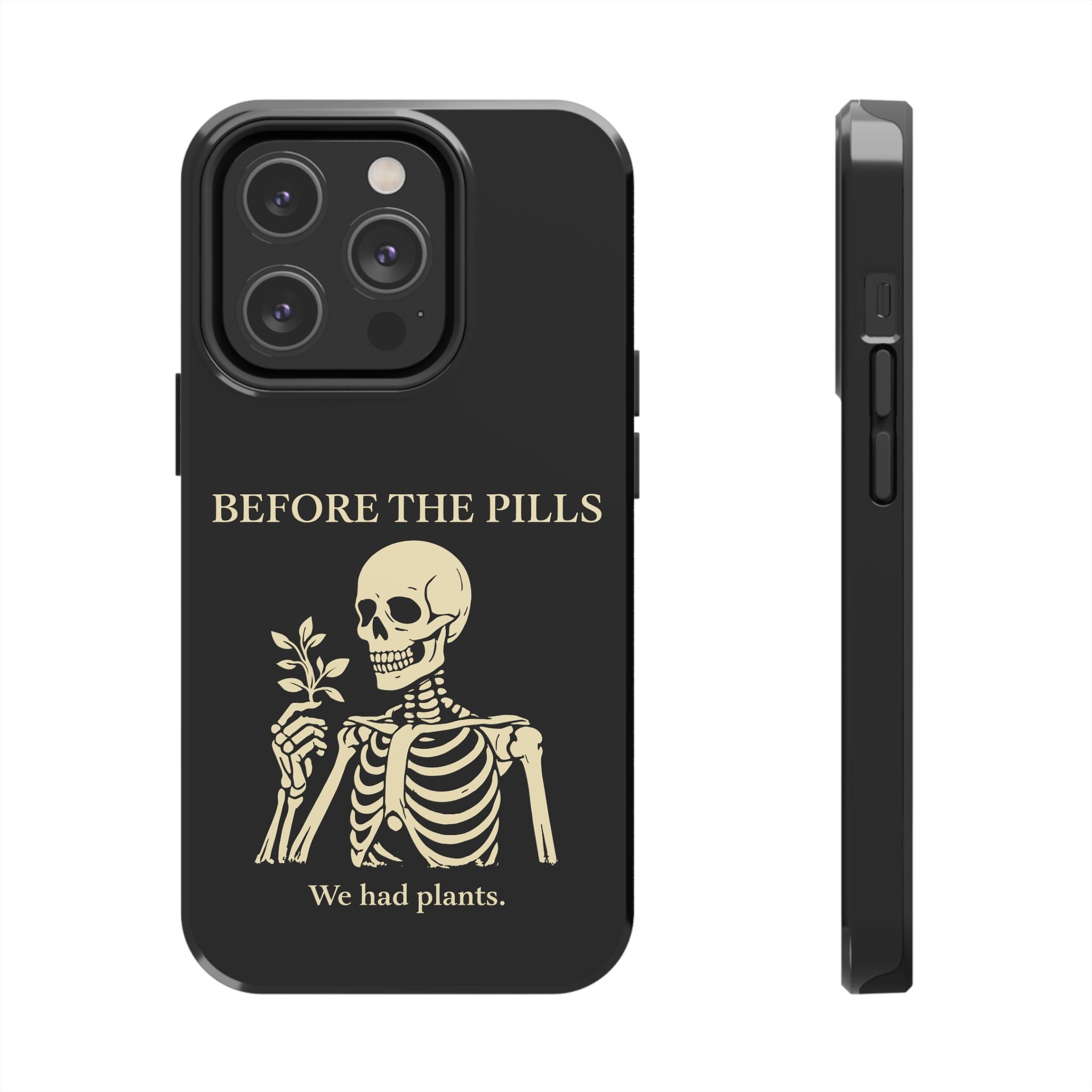 Before The Pills Phone Cases