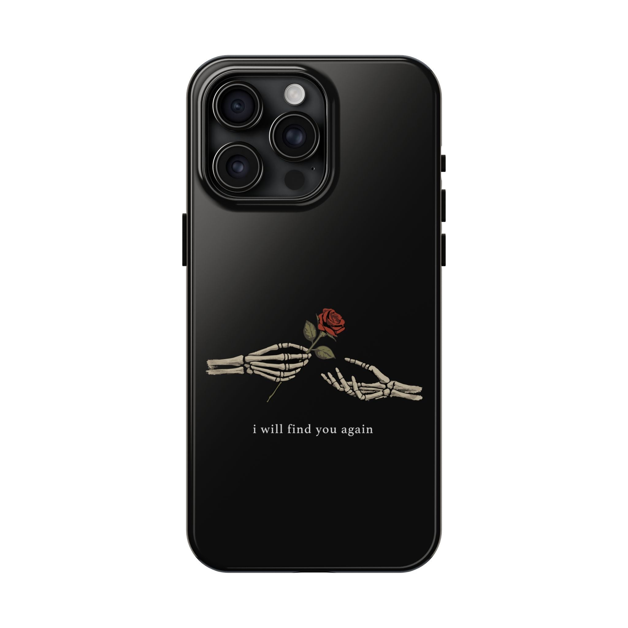 I Will Find You Again Phone Cases