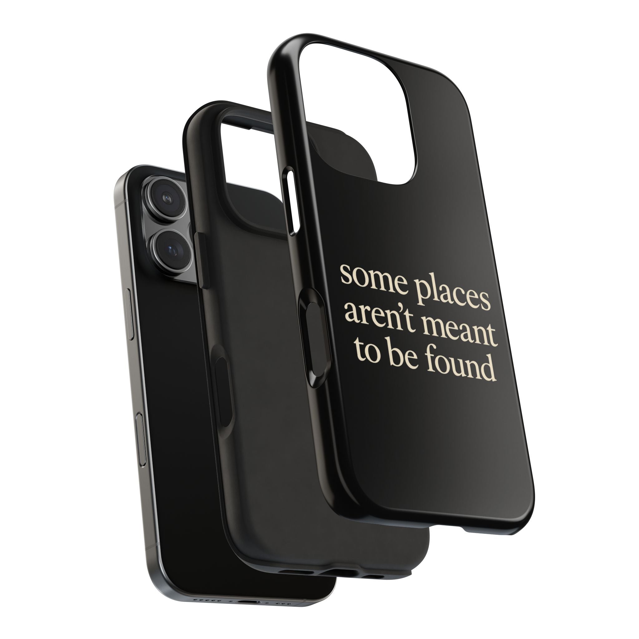 Some Places Aren't Meant To Be Found Phone Case