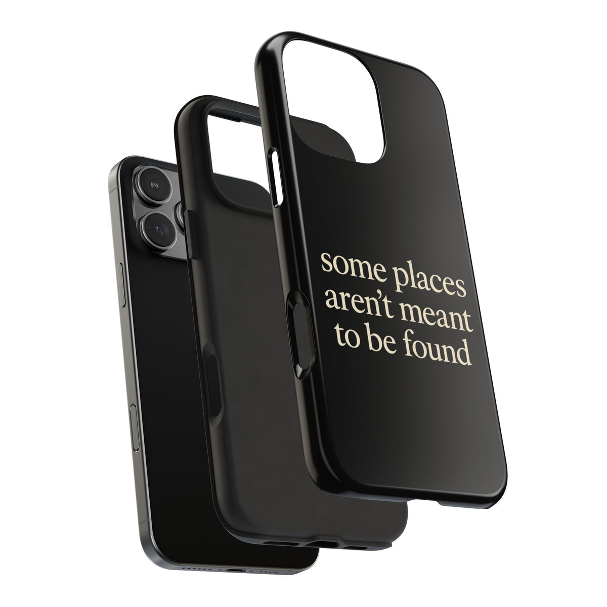Some Places Aren't Meant To Be Found Phone Case