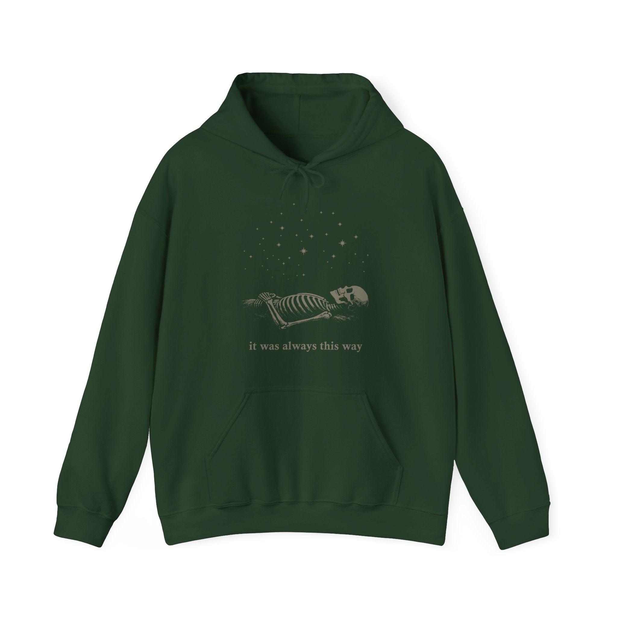 It Was Always This Way Hoodie