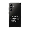 Take The Long Way Home Phone Case