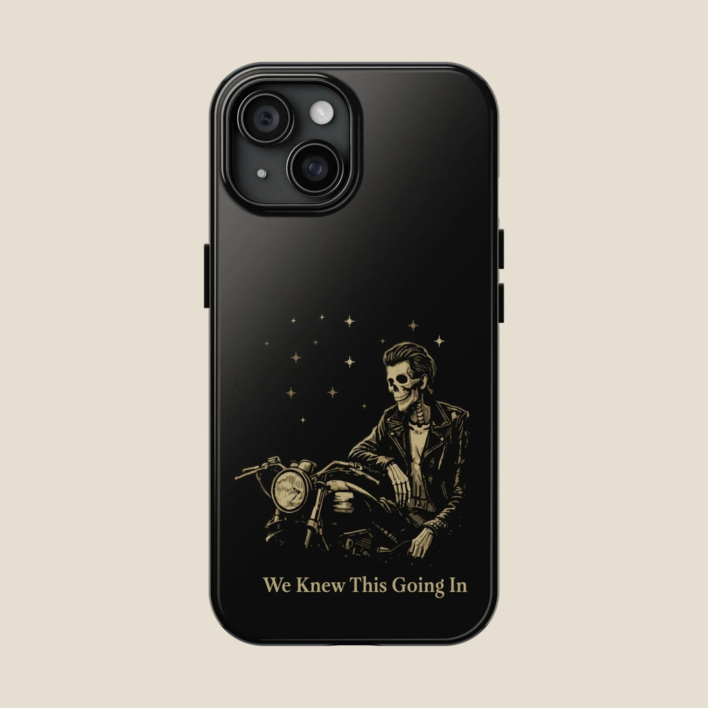We Knew This Going In Phone Cases