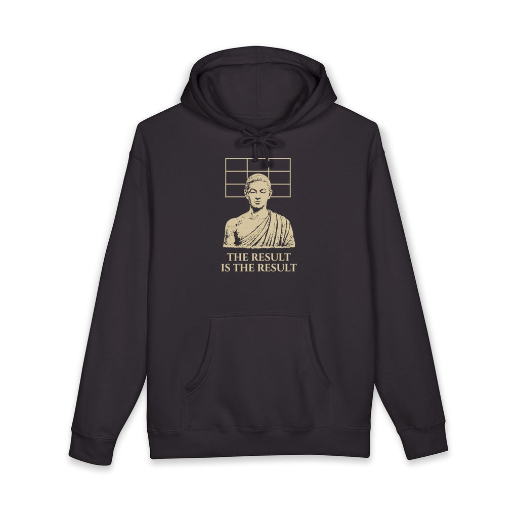 The Result Is The Result Hoodie