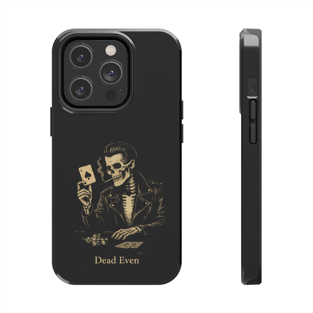 Dead Even Phone Cases