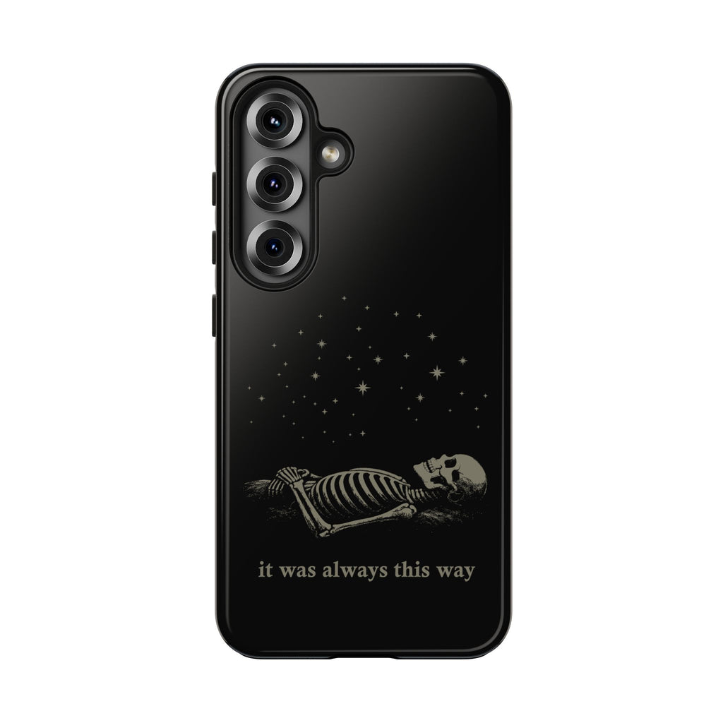 It Was Always This Way Tough Phone Cases