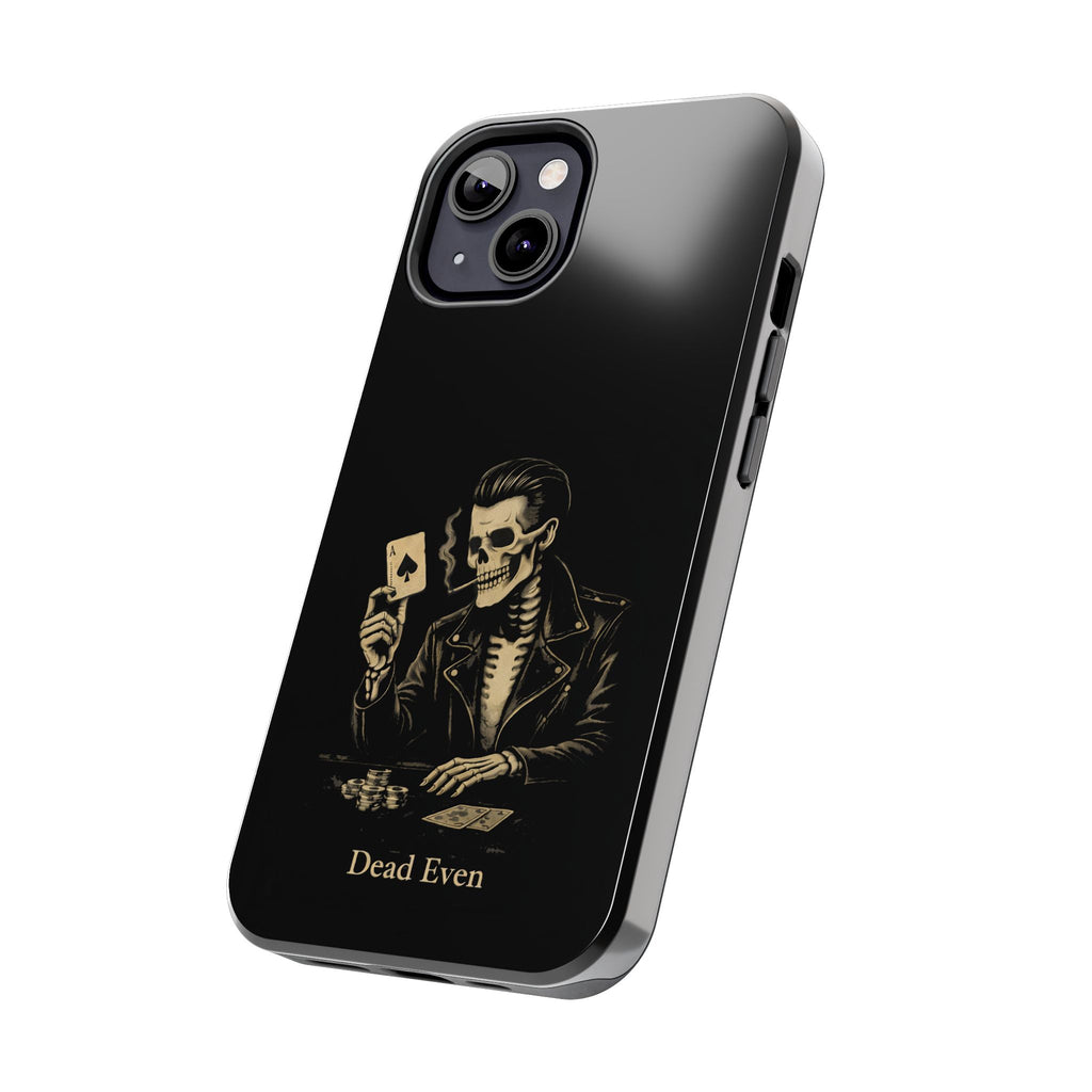 Dead Even Phone Cases