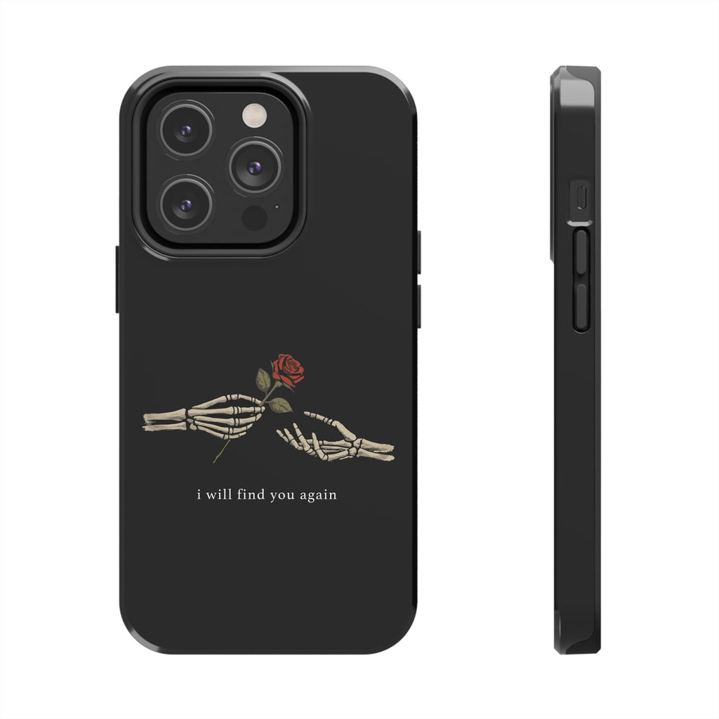 I Will Find You Again Phone Cases