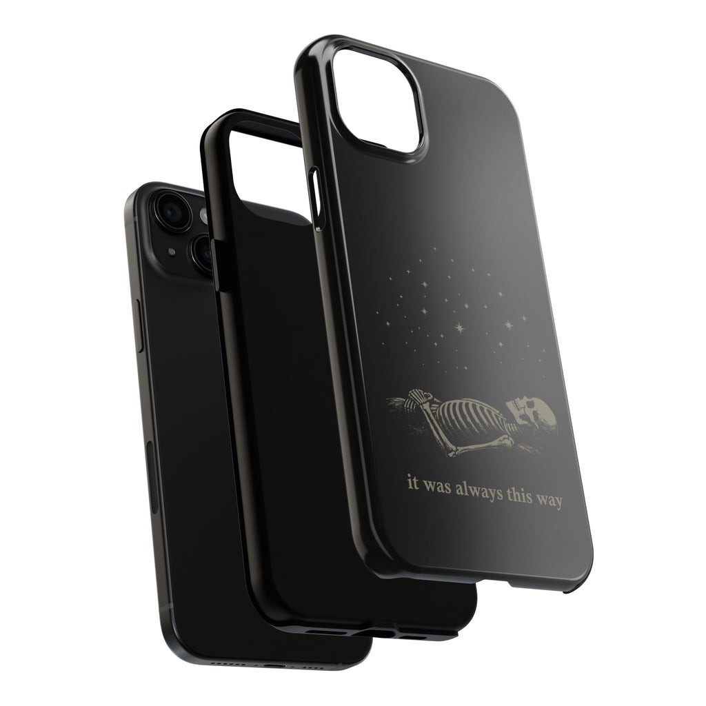 It Was Always This Way Tough Phone Cases