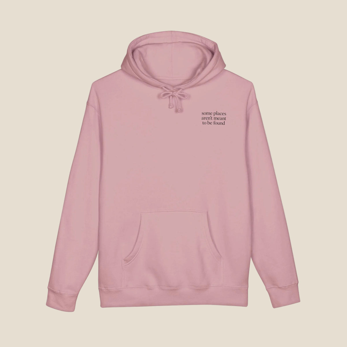 Some Places Aren't Meant To Be Found Hoodie