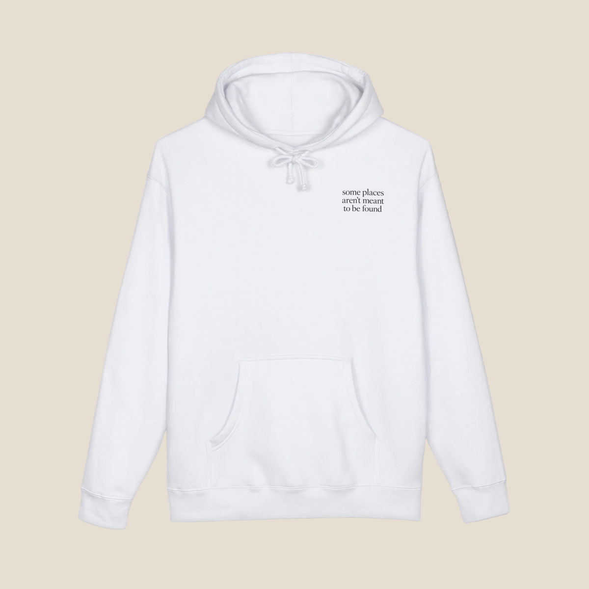 Some Places Aren't Meant To Be Found Hoodie