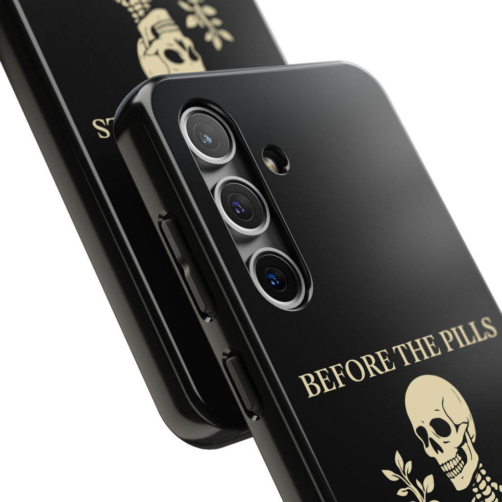 Before The Pills Phone Cases