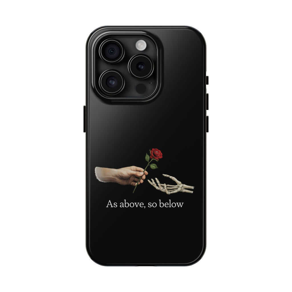 As Above, So Below Phone Cases