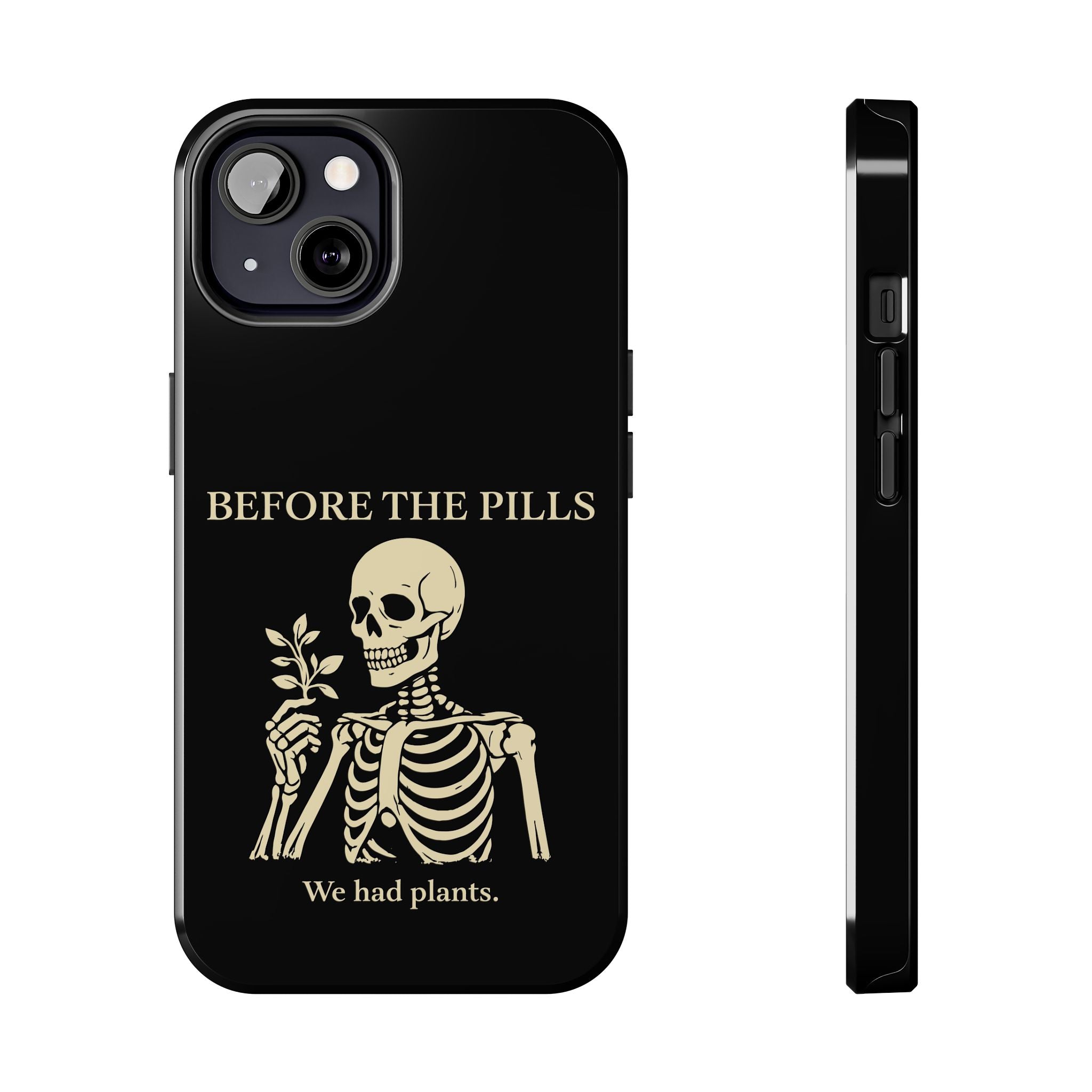 Before The Pills Phone Cases