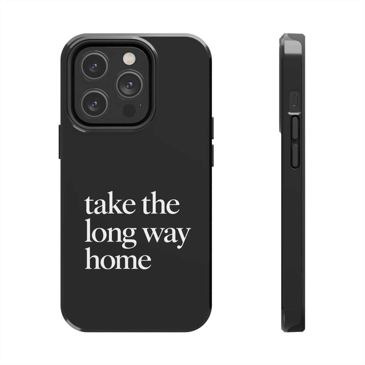 Take The Long Way Home Phone Case