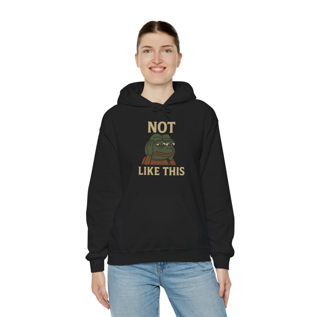 Not Like This Hoodie