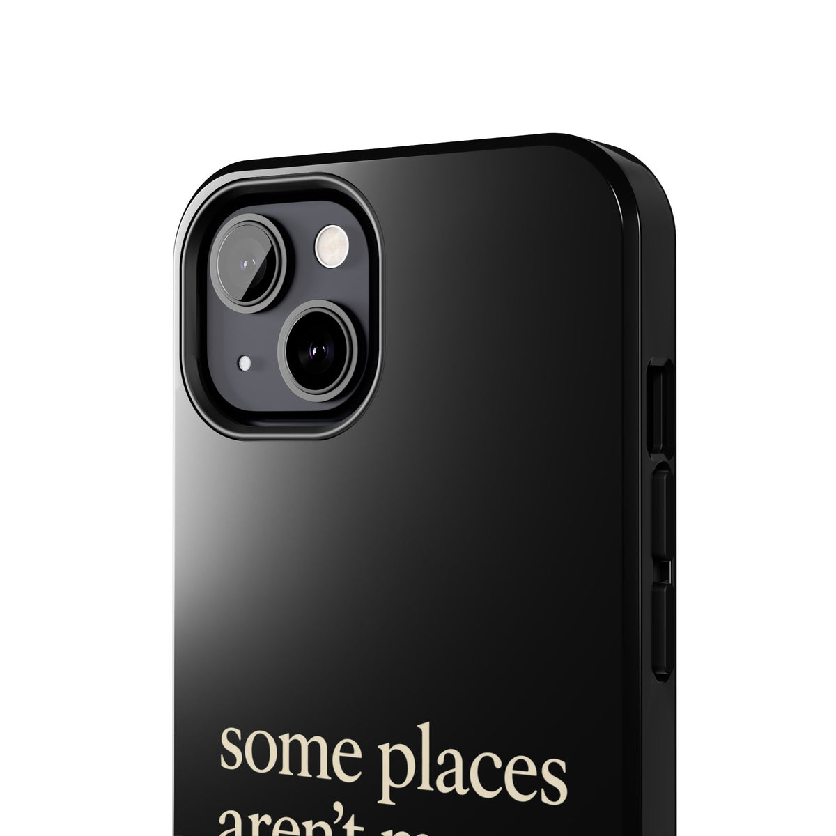 Some Places Aren't Meant To Be Found Phone Case